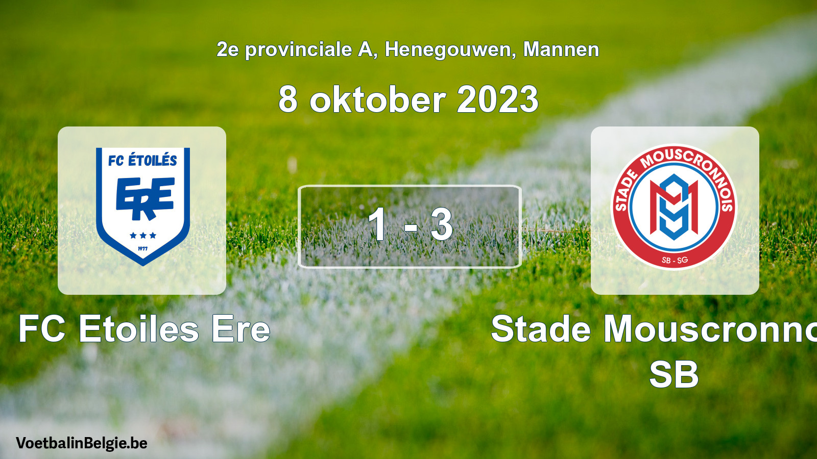 Played match men football: FC Etoiles Ere - Stade Mouscronnois SB 1 - 3 (8 October 2023)