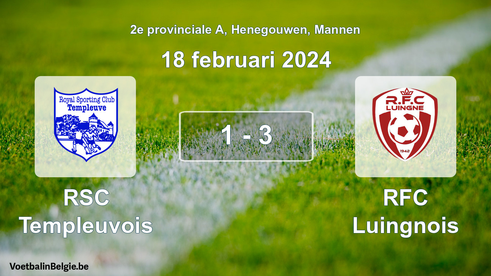 Gespeelde wedstrijd mannenvoetbal: RSC Templeuvois - RFC Luingnois 1 - 3 (18 februari 2024)