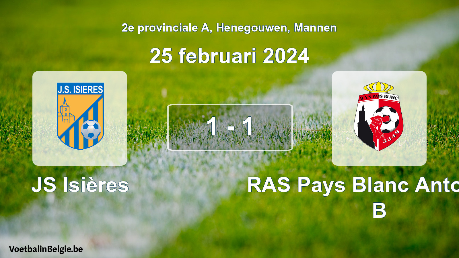 Gespeelde wedstrijd mannenvoetbal: JS Isières - RAS Pays Blanc Antoinien B 1 - 1 (25 februari 2024)