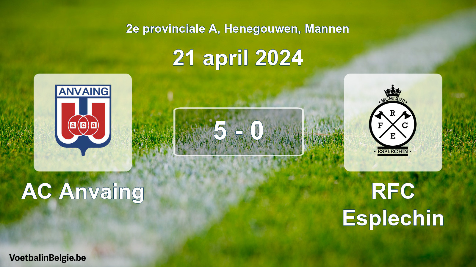 Gespeelde wedstrijd mannenvoetbal: AC Anvaing - RFC Esplechin 5 - 0 (21 april 2024)