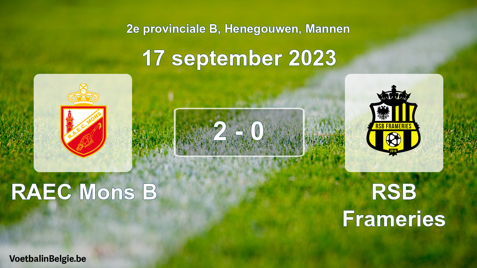 Played match men football: RAEC Mons B - RSB Frameries 2 - 0 (17 September 2023)