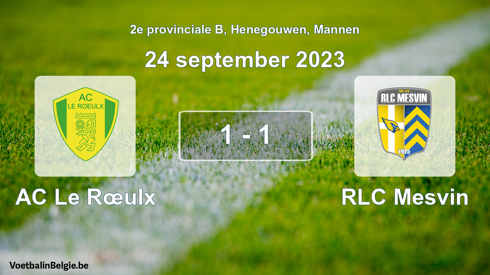 Gespeelde wedstrijd mannenvoetbal: AC Le Rœulx - RLC Mesvin 1 - 1 (24 september 2023)