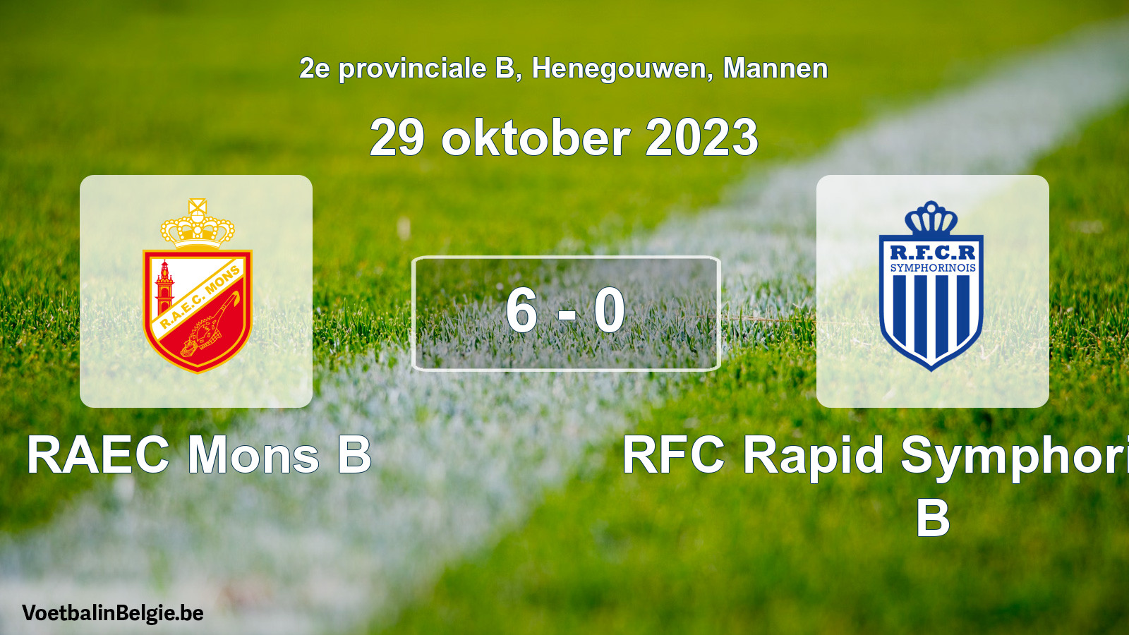 Gespeelde wedstrijd mannenvoetbal: RAEC Mons B - RFC Rapid Symphorinois B 6 - 0 (29 oktober 2023)
