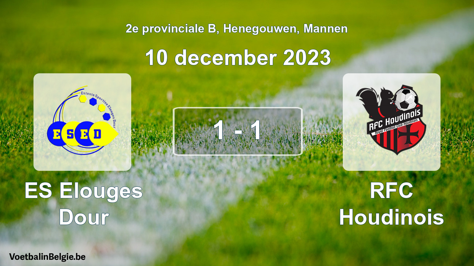 Played match men football: ES Elouges Dour - RFC Houdinois 1 - 1 (10 December 2023)