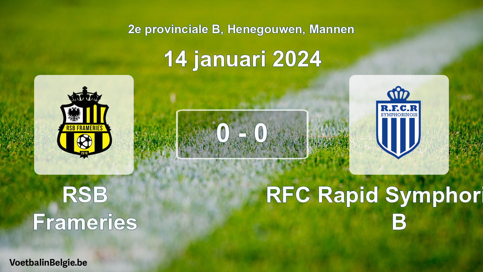 Gespeelde wedstrijd mannenvoetbal: RSB Frameries - RFC Rapid Symphorinois B 0 - 0 (14 januari 2024)