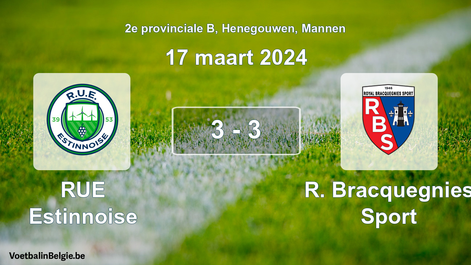 Gespeelde wedstrijd mannenvoetbal: RUE Estinnoise - R. Bracquegnies Sport 3 - 3 (17 maart 2024)