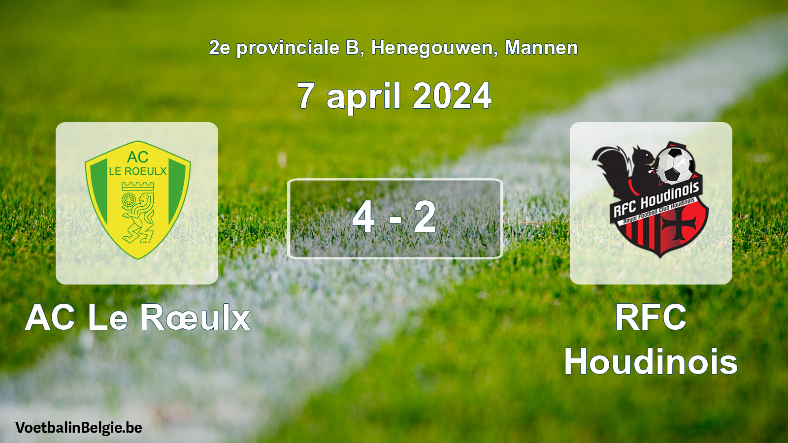 Played match men football: AC Le Rœulx - RFC Houdinois 4 - 2 (7 April 2024)