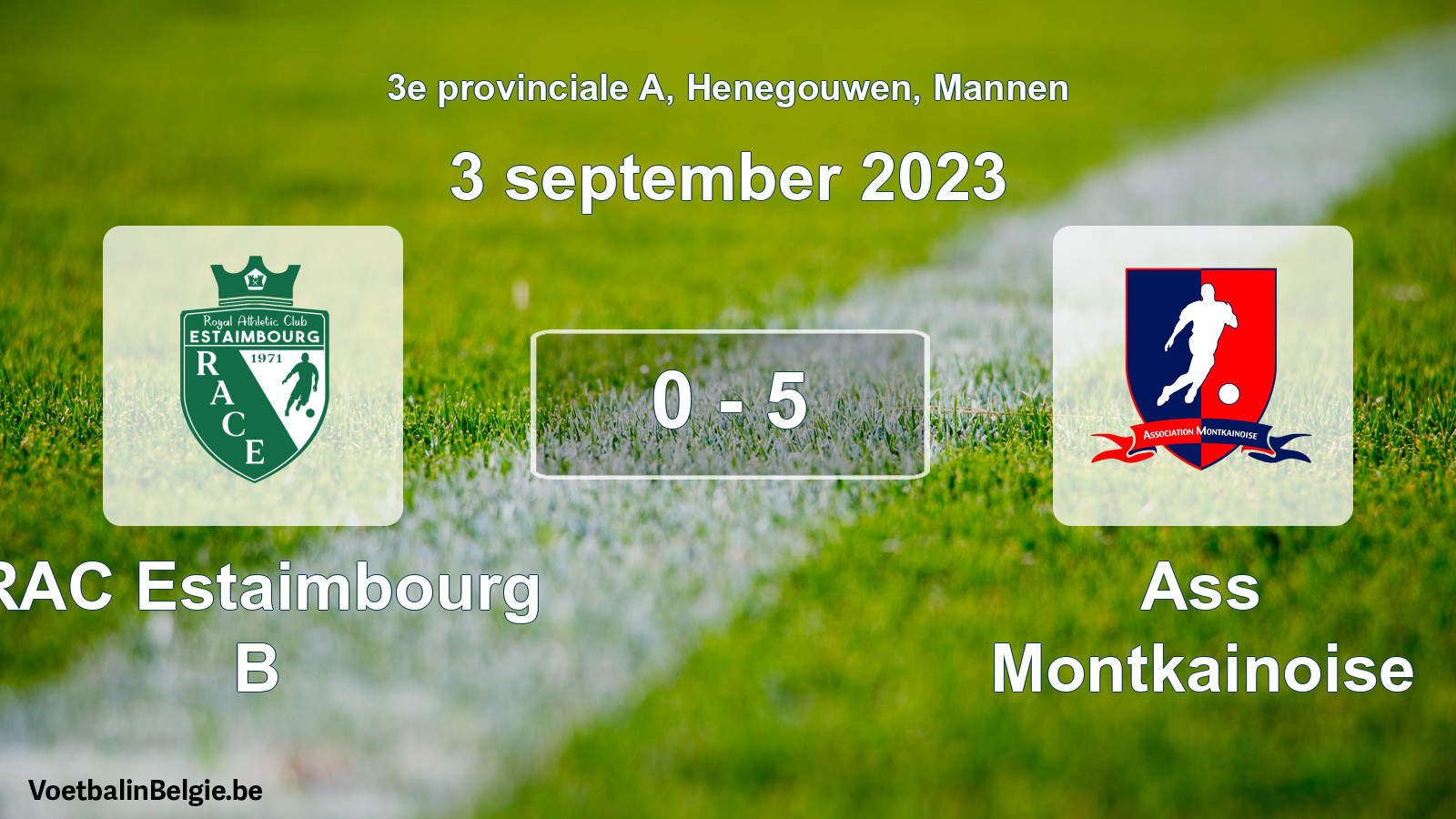 Gespeelde wedstrijd mannenvoetbal: RAC Estaimbourg B - Ass Montkainoise 0 - 5 (3 september 2023)
