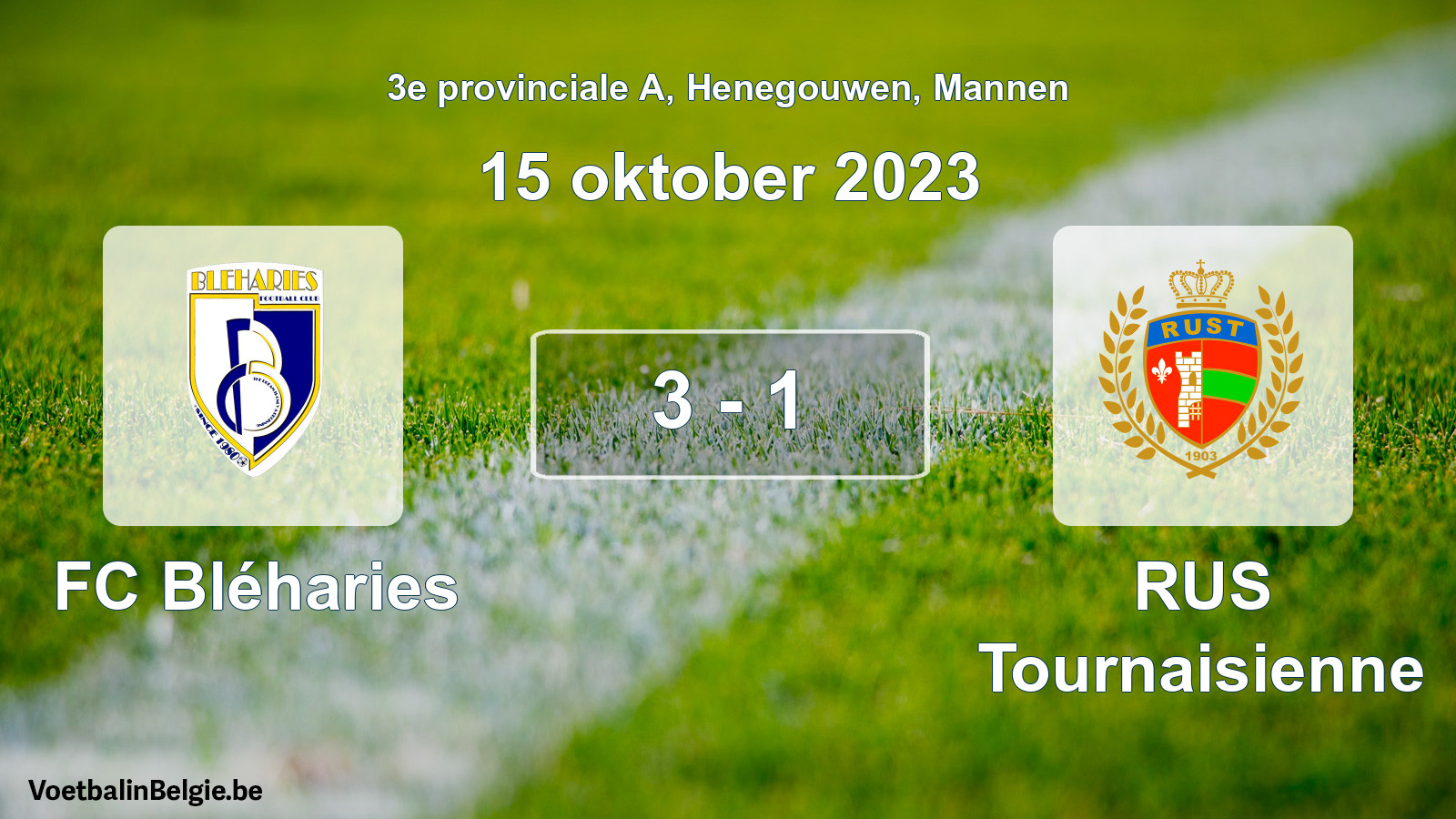 Played match men football: FC Bléharies - RUS Tournaisienne 3 - 1 (15 October 2023)