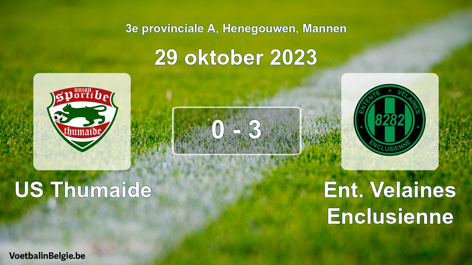 Gespeelde wedstrijd mannenvoetbal: US Thumaide - Ent. Velaines Enclusienne 0 - 3 (29 oktober 2023)