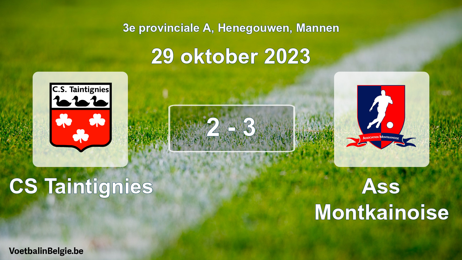 Played match men football: CS Taintignies - Ass Montkainoise 2 - 3 (29 October 2023)