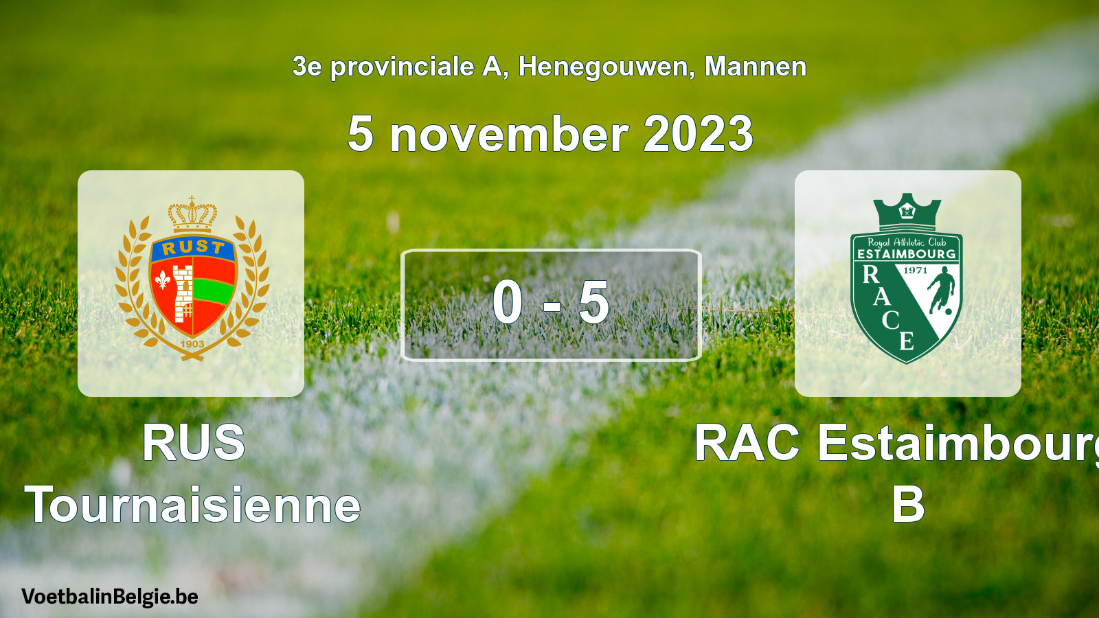 Gespeelde wedstrijd mannenvoetbal: RUS Tournaisienne - RAC Estaimbourg B 0 - 5 (5 november 2023)