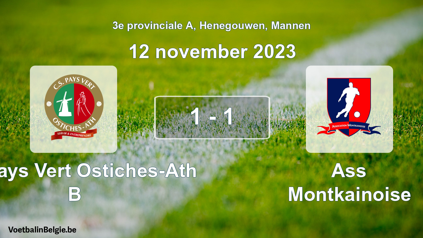 Gespeelde wedstrijd mannenvoetbal: CS Pays Vert Ostiches-Ath B - Ass Montkainoise 1 - 1 (12 november 2023)