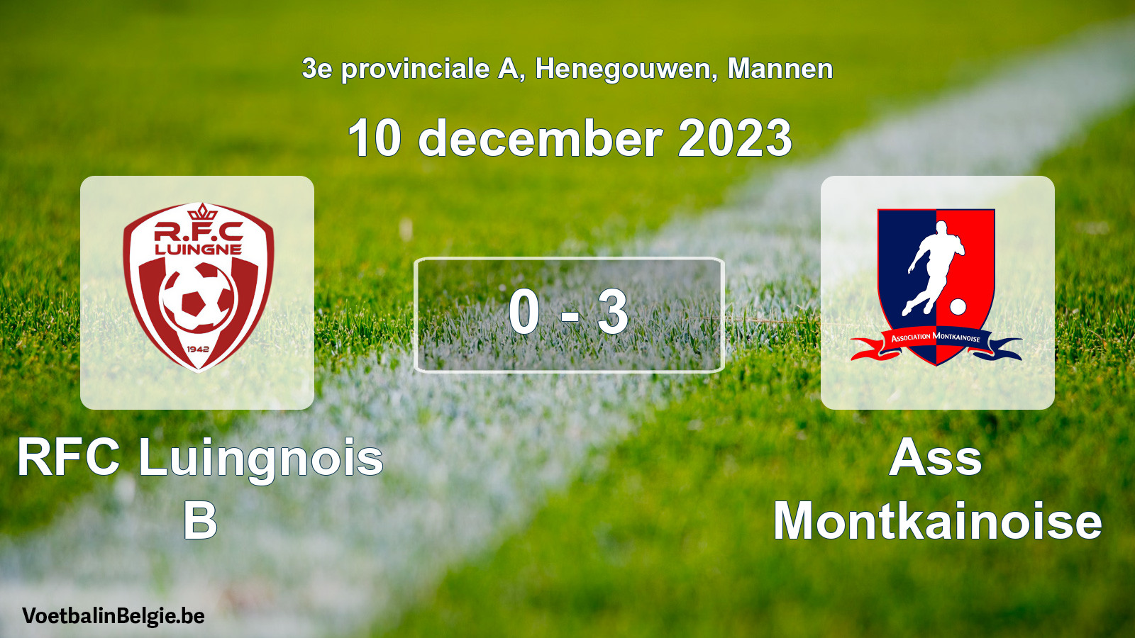 Gespeelde wedstrijd mannenvoetbal: RFC Luingnois B - Ass Montkainoise 0 - 3 (10 december 2023)