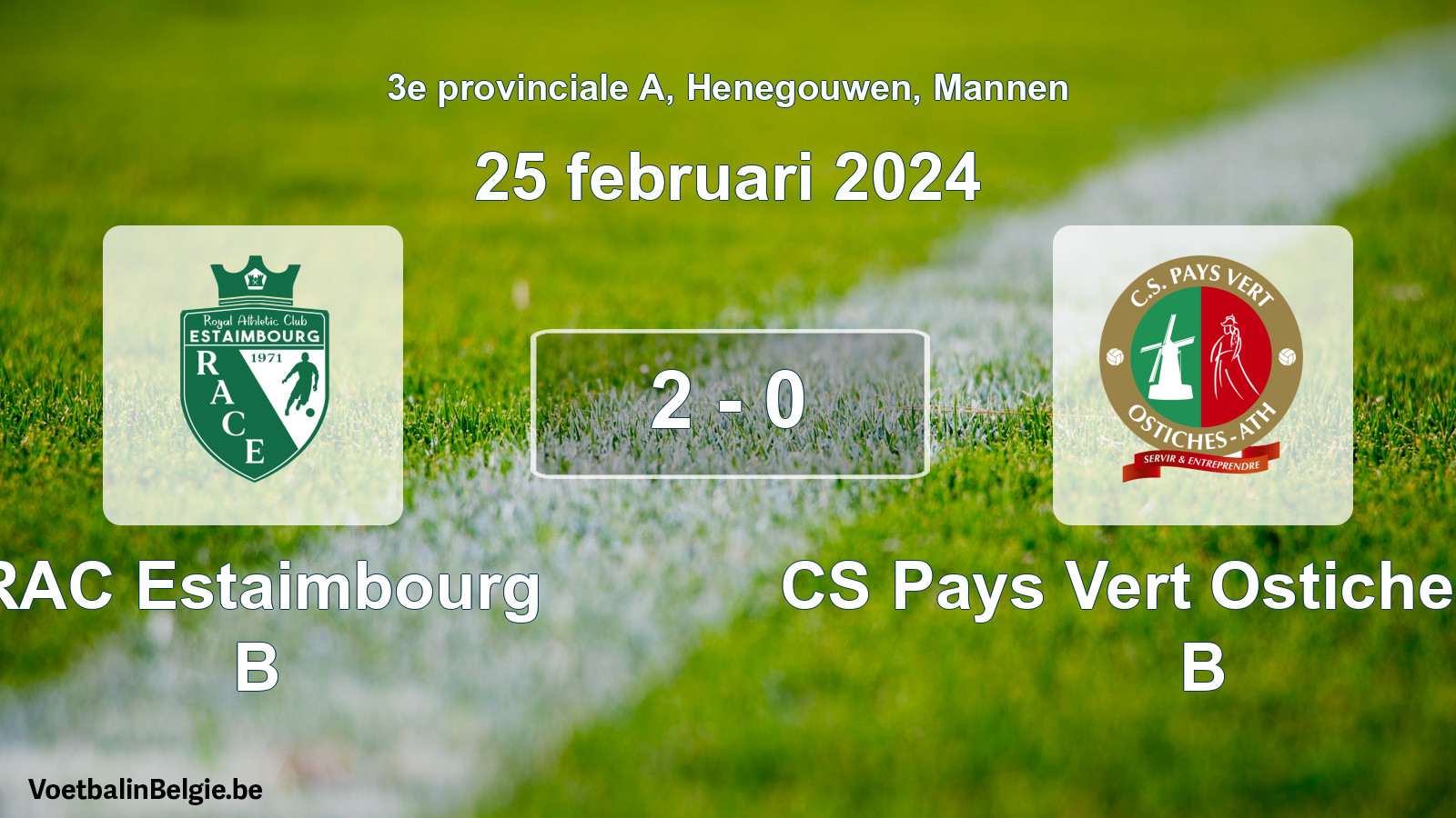 Gespeelde wedstrijd mannenvoetbal: RAC Estaimbourg B - CS Pays Vert Ostiches-Ath B 2 - 0 (25 februari 2024)