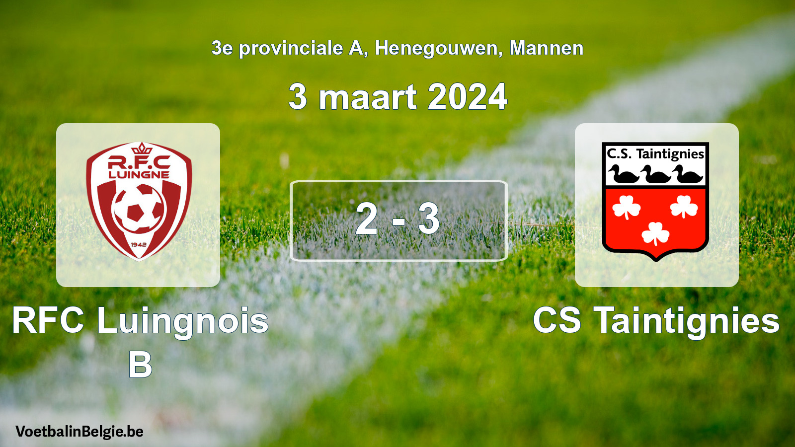 Gespeelde wedstrijd mannenvoetbal: RFC Luingnois B - CS Taintignies 2 - 3 (3 maart 2024)