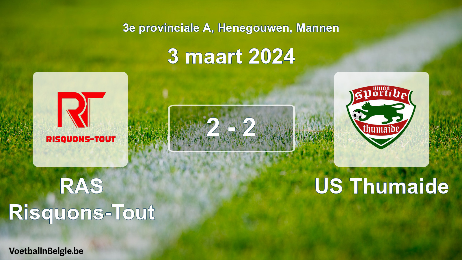 Gespeelde wedstrijd mannenvoetbal: RAS Risquons-Tout - US Thumaide 2 - 2 (3 maart 2024)
