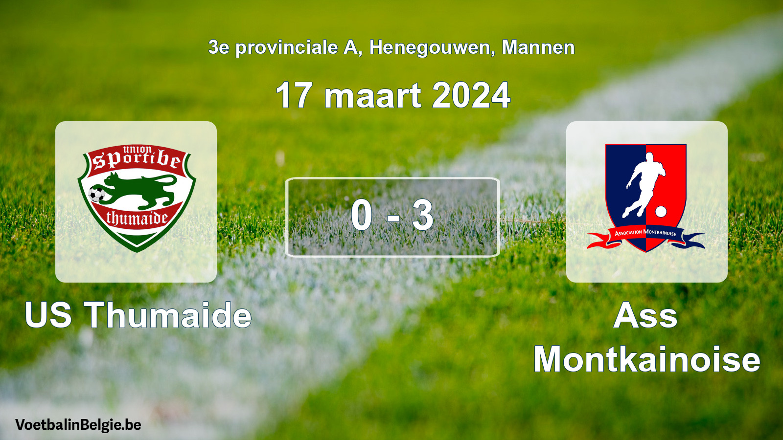 Gespeelde wedstrijd mannenvoetbal: US Thumaide - Ass Montkainoise 0 - 3 (17 maart 2024)