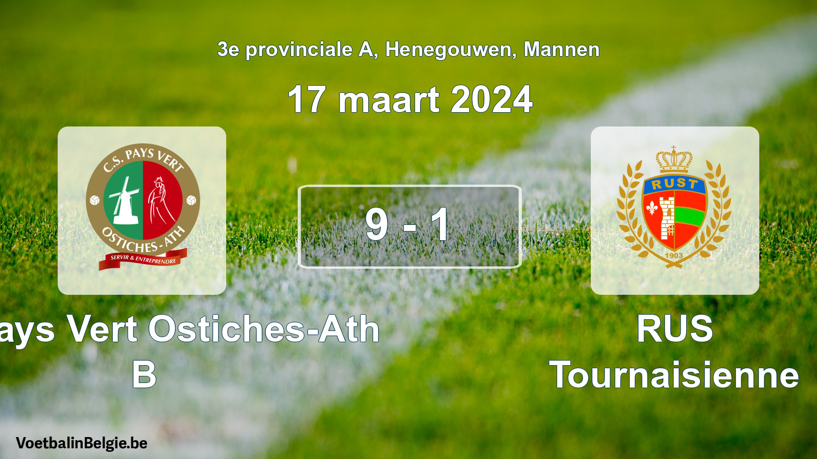 Gespeelde wedstrijd mannenvoetbal: CS Pays Vert Ostiches-Ath B - RUS Tournaisienne 9 - 1 (17 maart 2024)