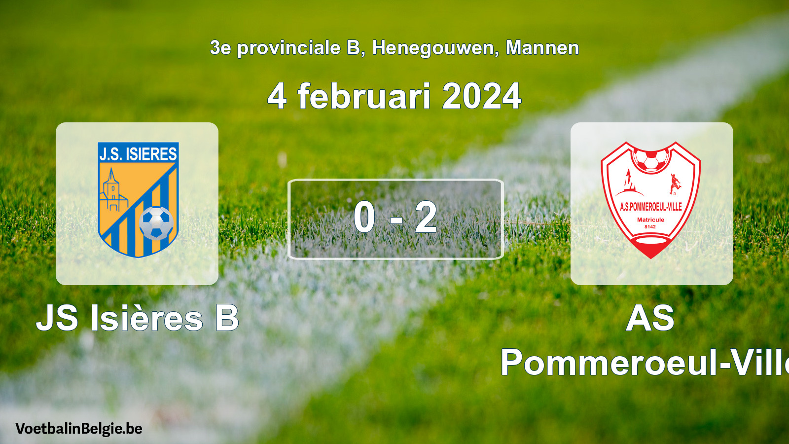 Gespeelde wedstrijd mannenvoetbal: JS Isières B - AS Pommeroeul-Ville 0 - 2 (4 februari 2024)
