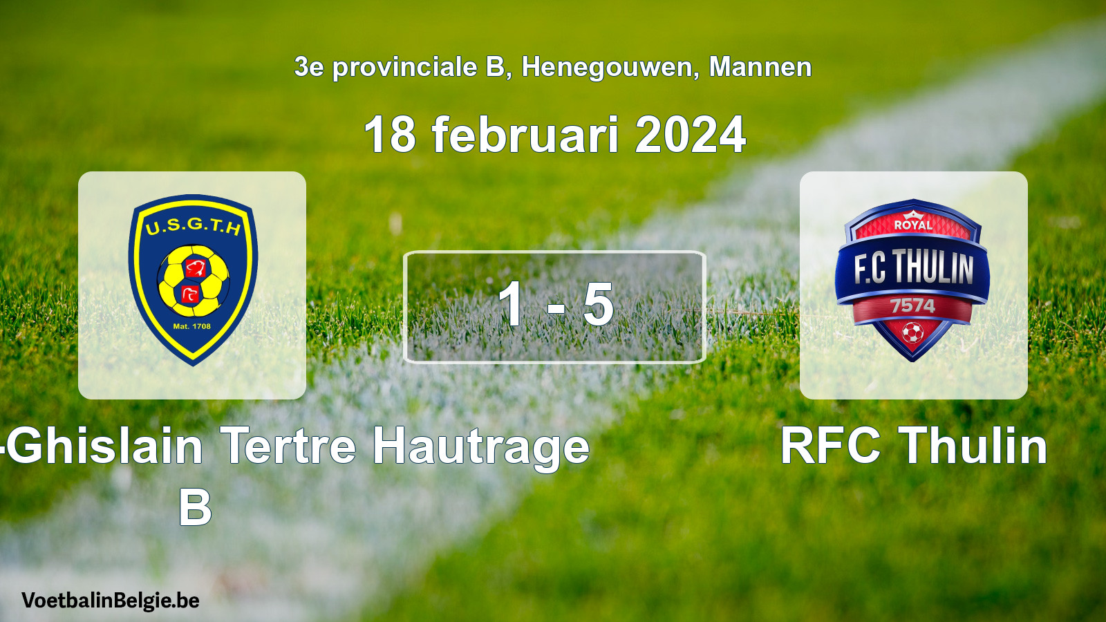Gespeelde wedstrijd mannenvoetbal: U. Saint-Ghislain Tertre Hautrage B - RFC Thulin 1 - 5 (18 februari 2024)