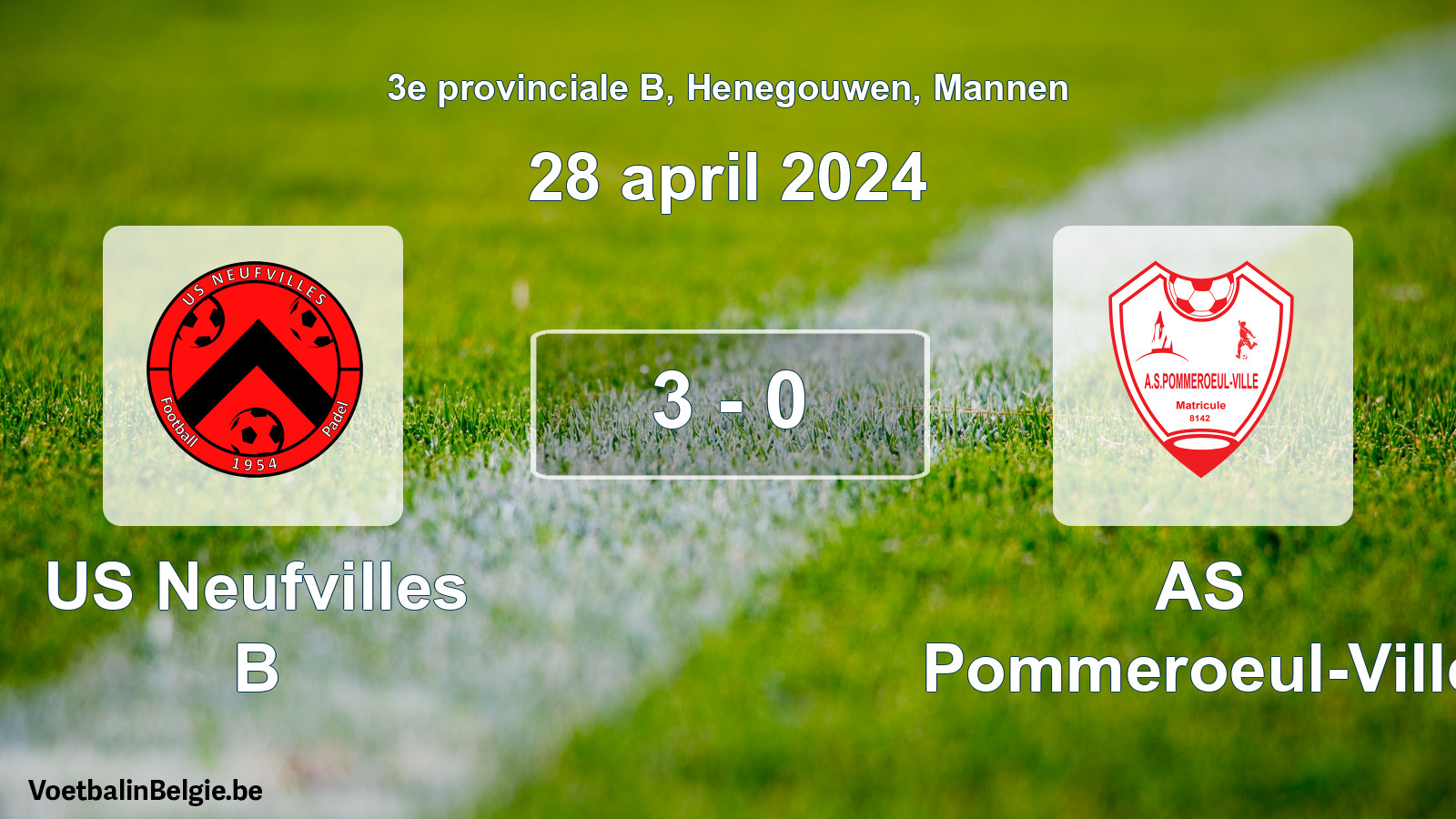 Gespeelde wedstrijd mannenvoetbal: US Neufvilles B - AS Pommeroeul-Ville 3 - 0 (28 april 2024)