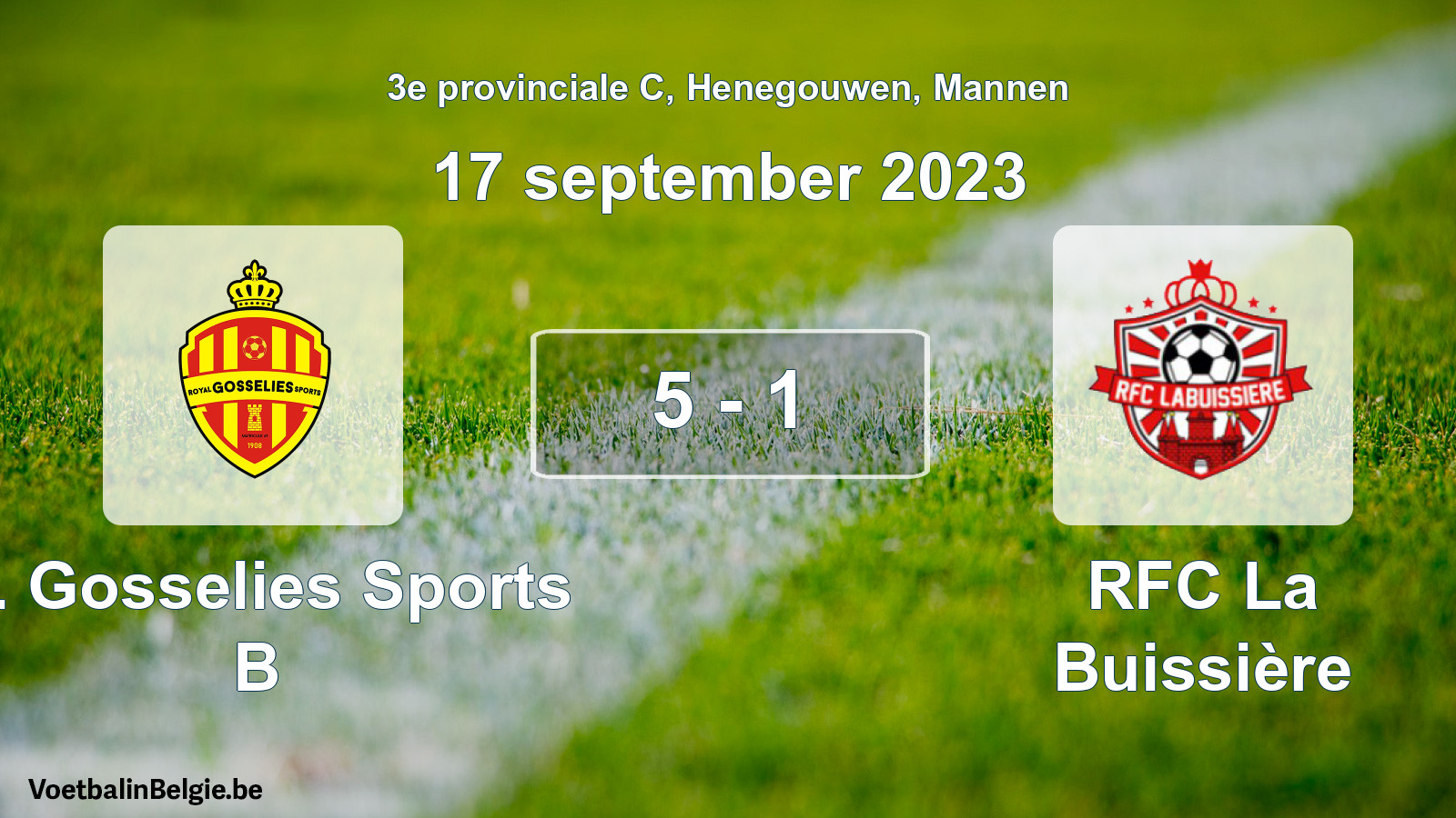 Gespeelde wedstrijd mannenvoetbal: R. Gosselies Sports B - RFC La Buissière 5 - 1 (17 september 2023)