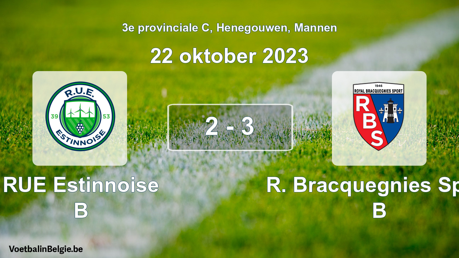 Gespeelde wedstrijd mannenvoetbal: RUE Estinnoise B - R. Bracquegnies Sport B 2 - 3 (22 oktober 2023)