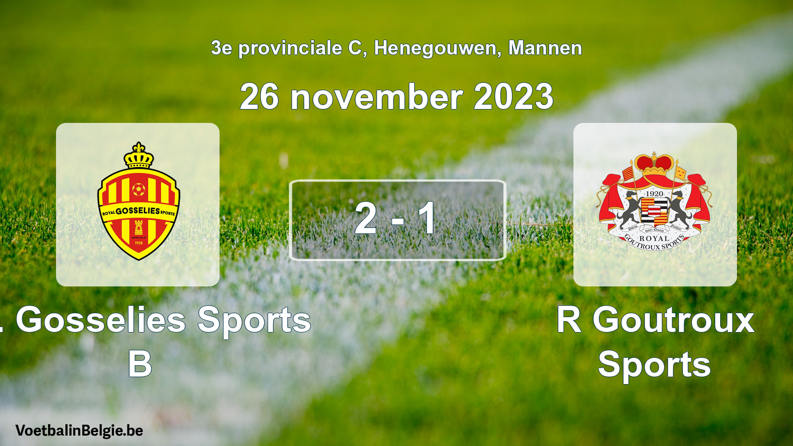 Gespeelde wedstrijd mannenvoetbal: R. Gosselies Sports B - R Goutroux Sports 2 - 1 (26 november 2023)