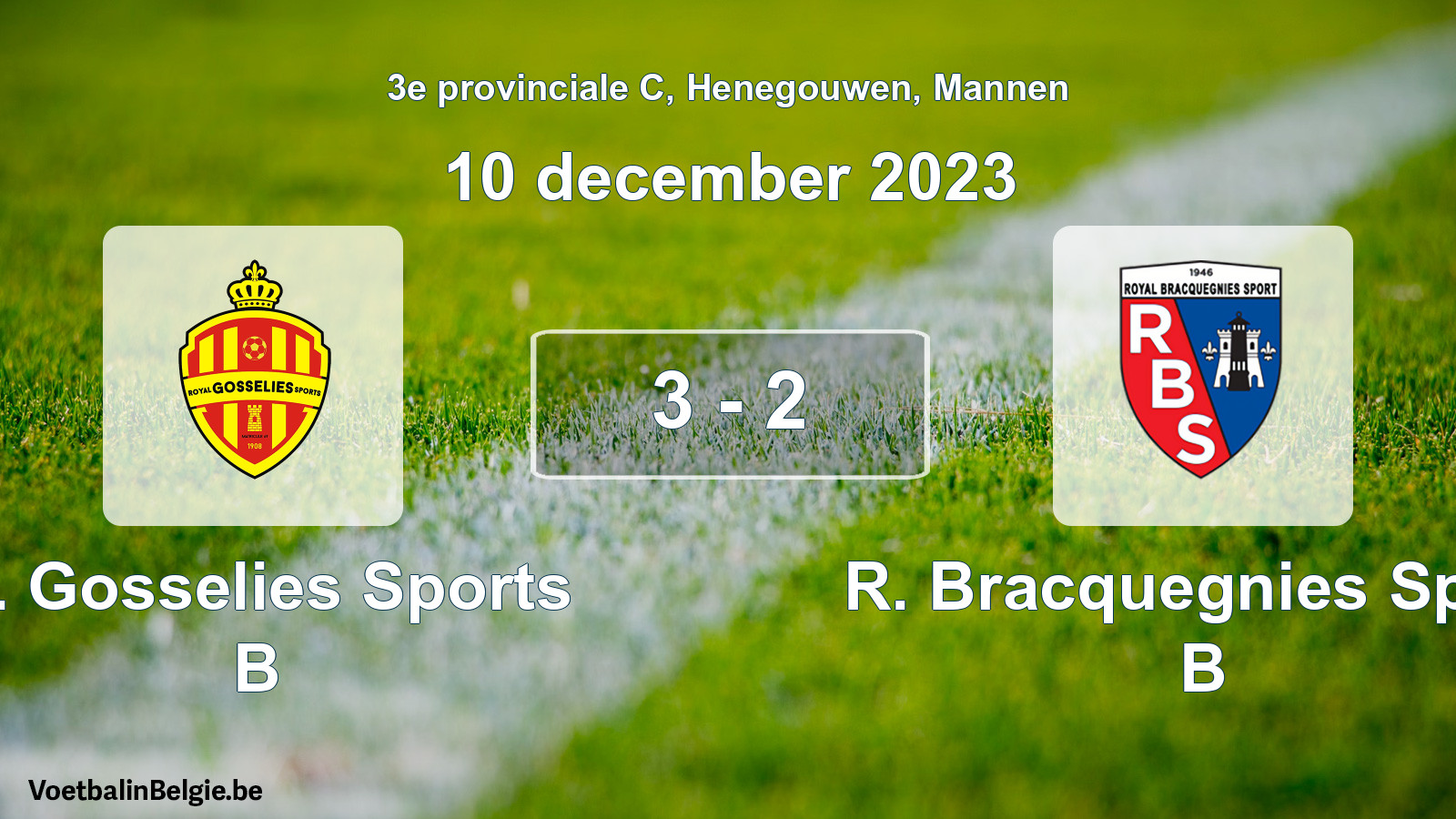 Gespeelde wedstrijd mannenvoetbal: R. Gosselies Sports B - R. Bracquegnies Sport B 3 - 2 (10 december 2023)