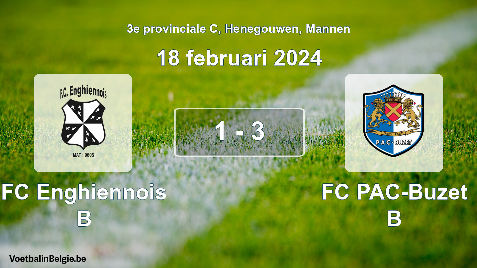 Gespeelde wedstrijd mannenvoetbal: FC Enghiennois B - FC PAC-Buzet B 1 - 3 (18 februari 2024)