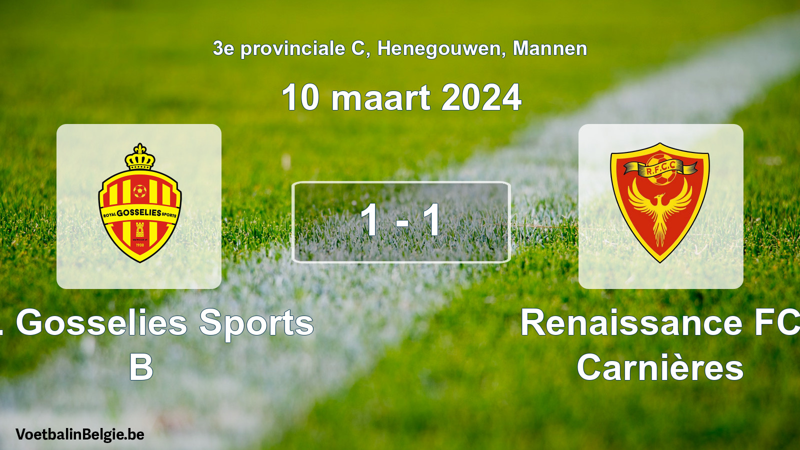 Gespeelde wedstrijd mannenvoetbal: R. Gosselies Sports B - Renaissance FC Carnières 1 - 1 (10 maart 2024)