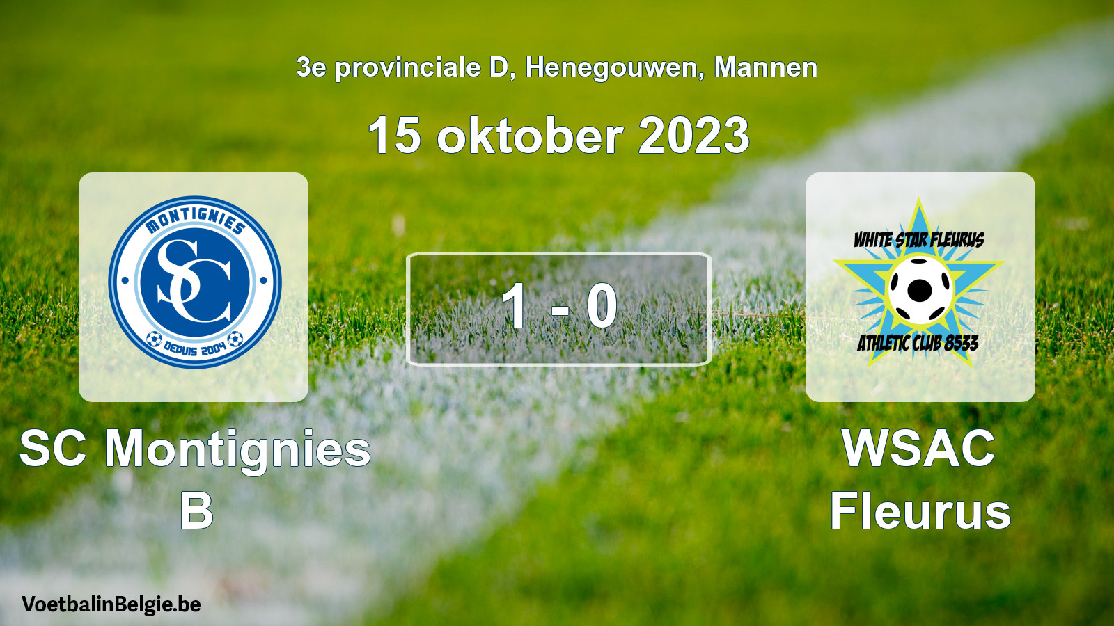 Gespeelde wedstrijd mannenvoetbal: SC Montignies B - WSAC Fleurus 1 - 0 (15 oktober 2023)