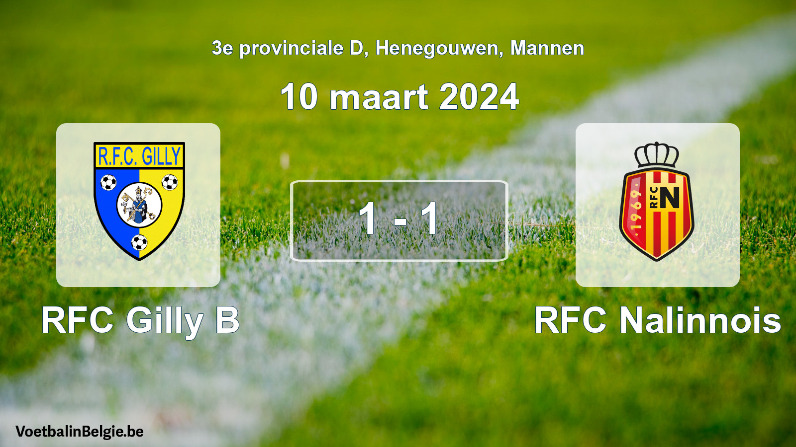 Gespeelde wedstrijd mannenvoetbal: RFC Gilly B - RFC Nalinnois 1 - 1 (10 maart 2024)