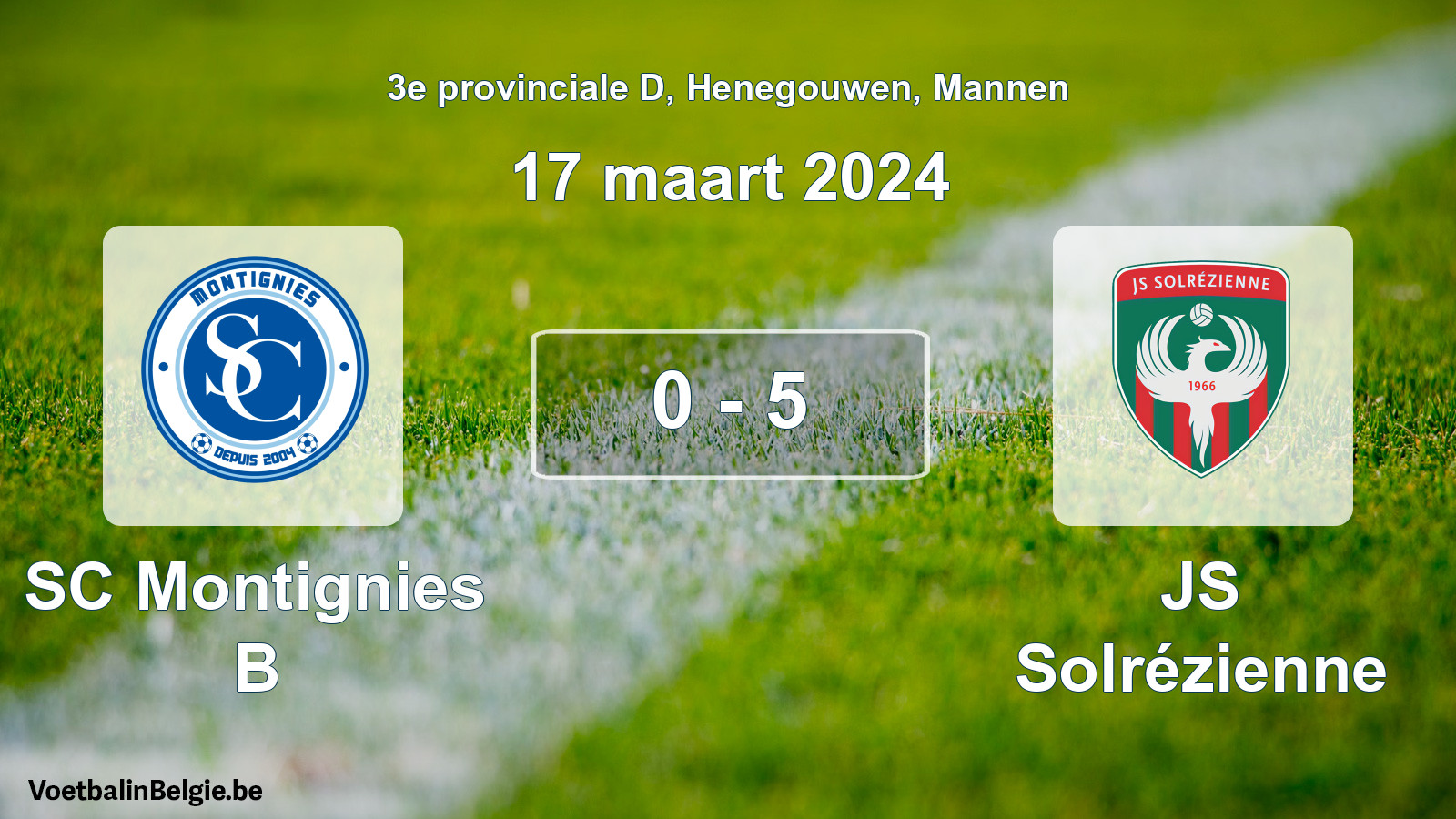 Gespeelde wedstrijd mannenvoetbal: SC Montignies B - JS Solrézienne 0 - 5 (17 maart 2024)