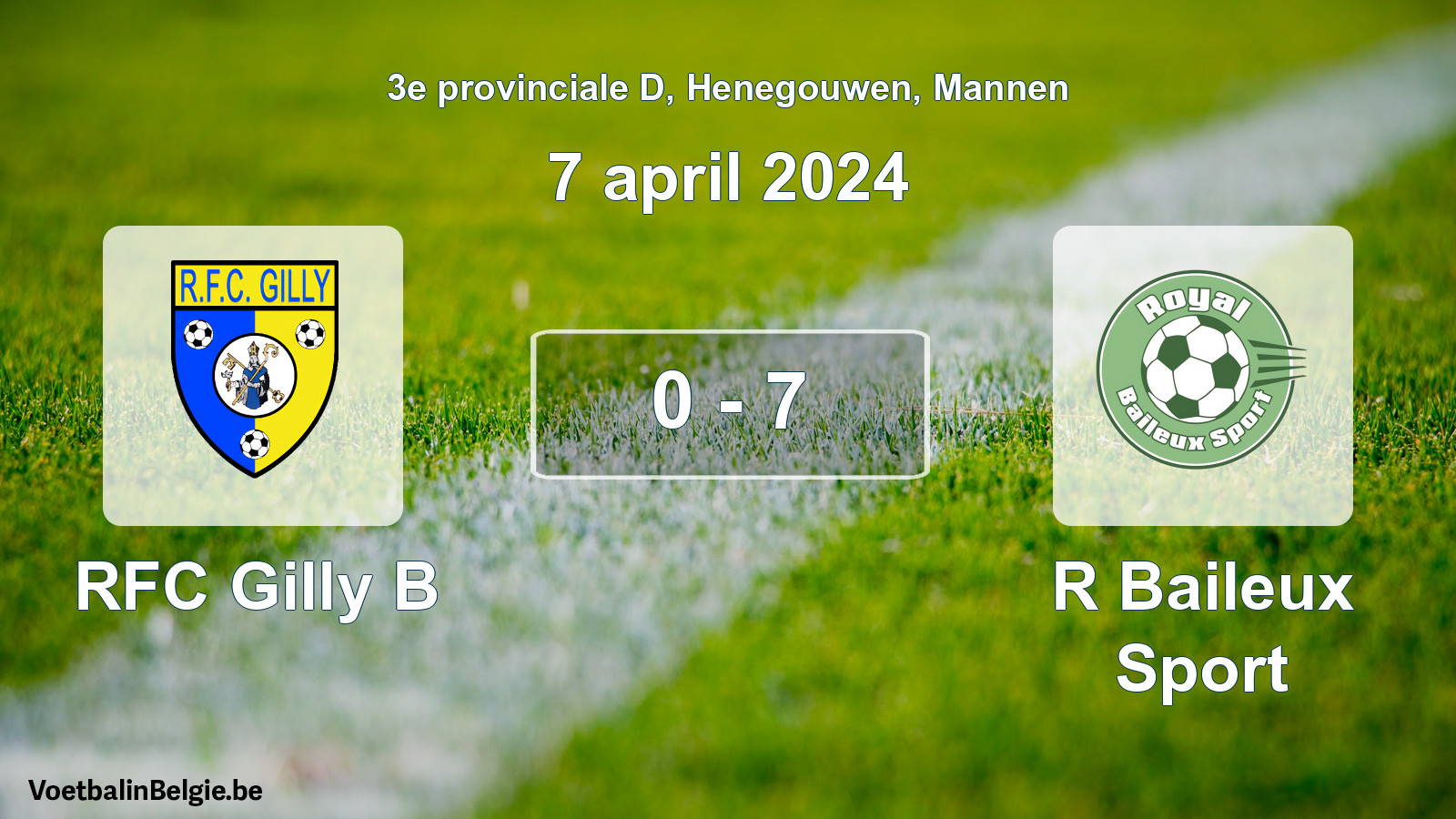Gespeelde wedstrijd mannenvoetbal: RFC Gilly B - R Baileux Sport 0 - 7 (7 april 2024)