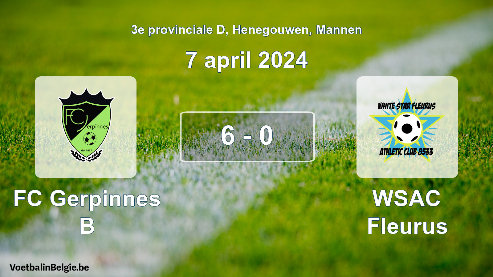 Gespeelde wedstrijd mannenvoetbal: FC Gerpinnes B - WSAC Fleurus 6 - 0 (7 april 2024)