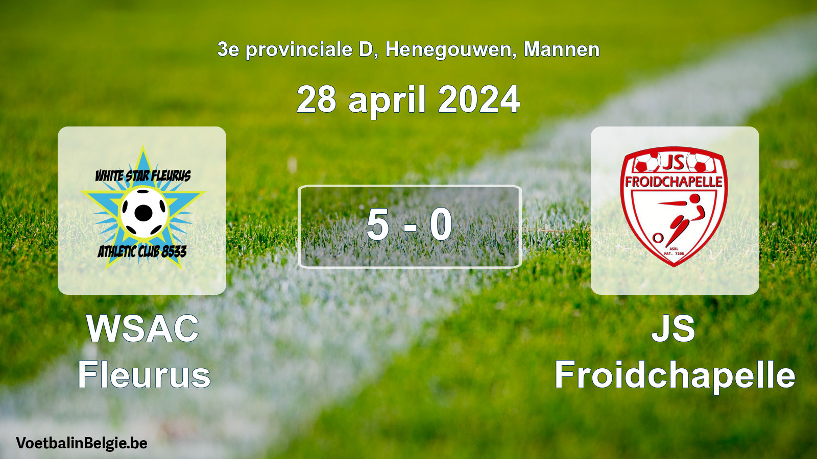 Played match men football: WSAC Fleurus - JS Froidchapelle 5 - 0 (28 April 2024)