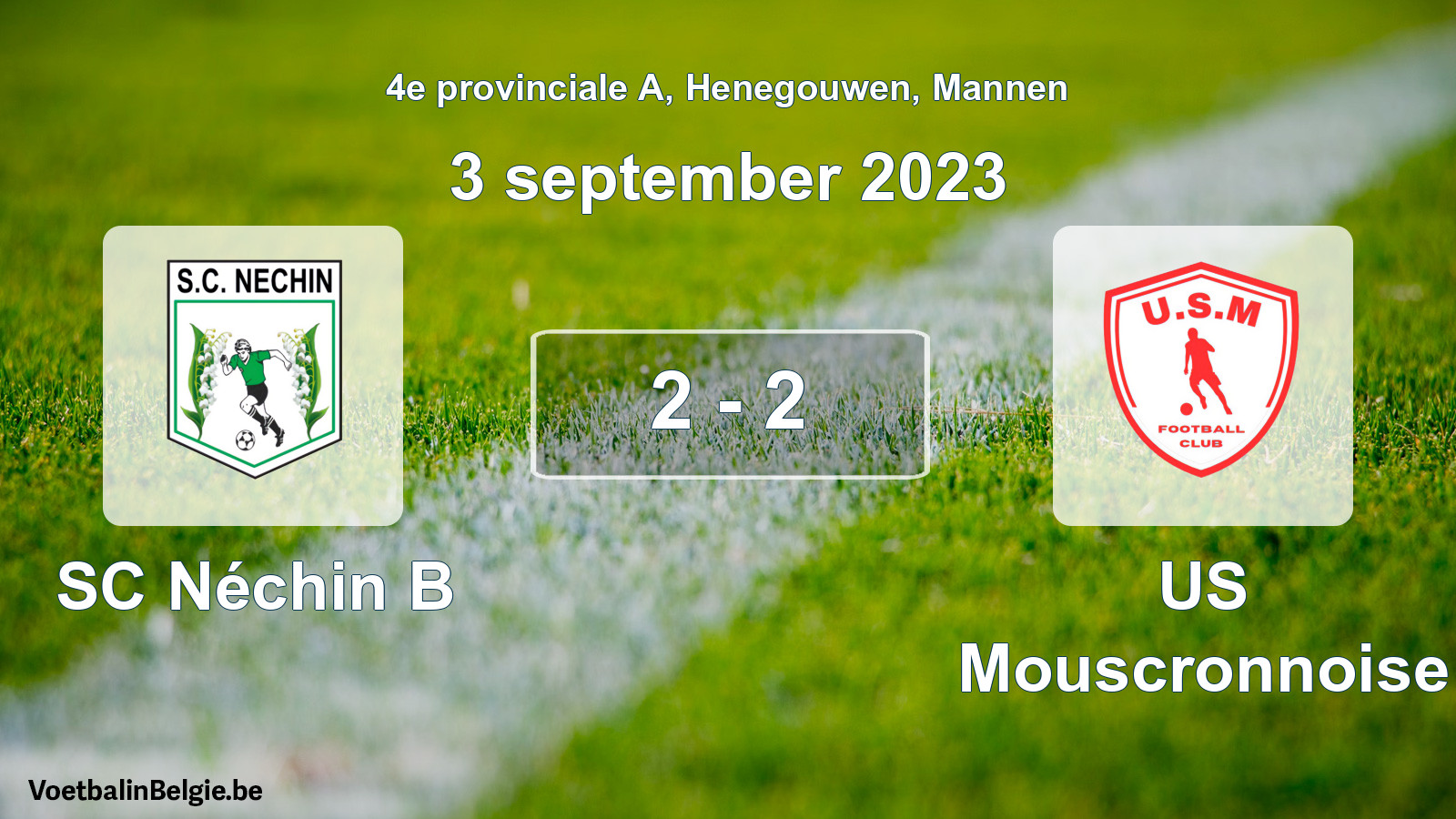 Gespeelde wedstrijd mannenvoetbal: SC Néchin B - US Mouscronnoise 2 - 2 (3 september 2023)
