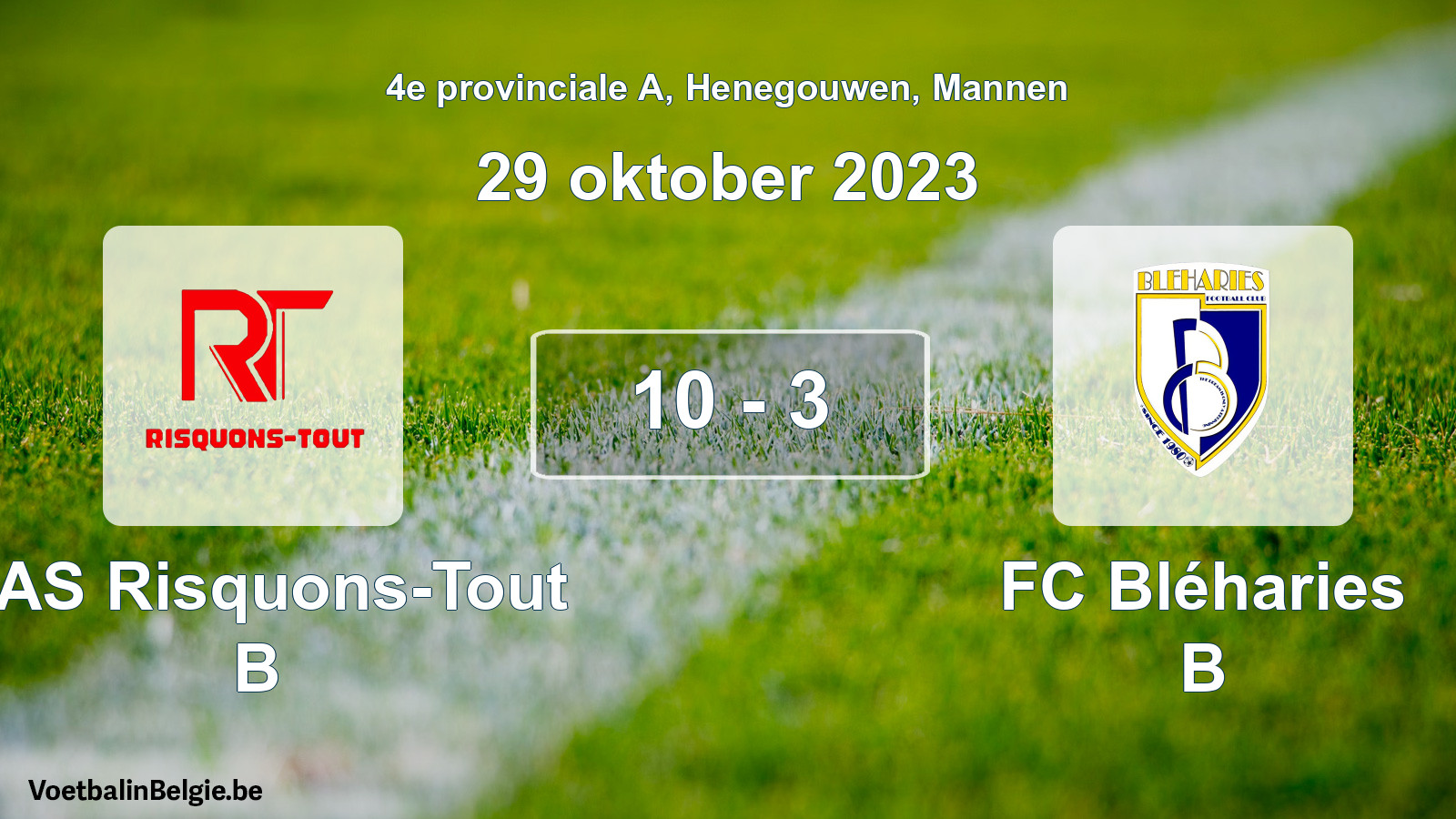 Gespeelde wedstrijd mannenvoetbal: RAS Risquons-Tout B - FC Bléharies B 10 - 3 (29 oktober 2023)