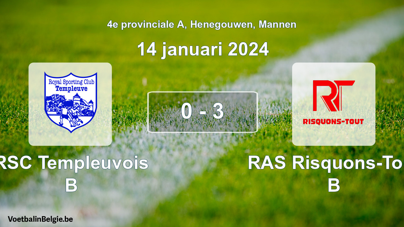 Gespeelde wedstrijd mannenvoetbal: RSC Templeuvois B - RAS Risquons-Tout B 0 - 3 (14 januari 2024)
