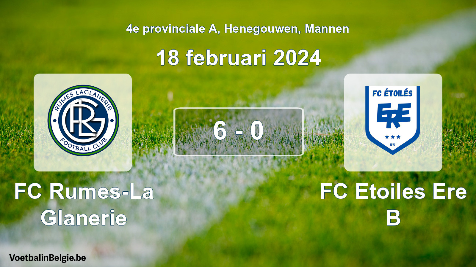 Gespeelde wedstrijd mannenvoetbal: FC Rumes-La Glanerie - FC Etoiles Ere B 6 - 0 (18 februari 2024)