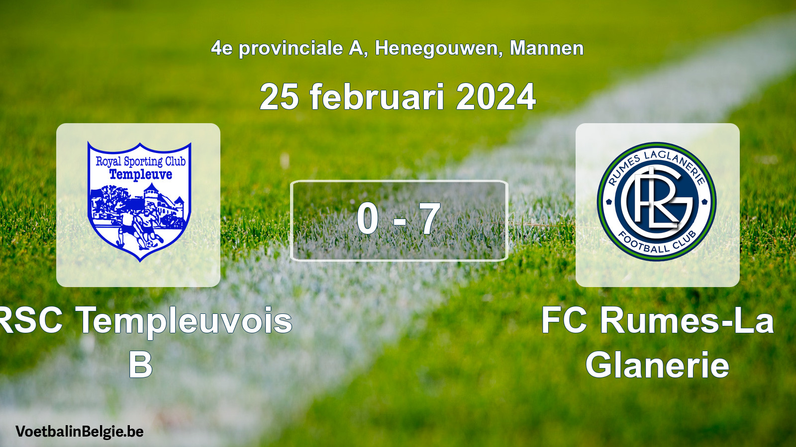 Gespeelde wedstrijd mannenvoetbal: RSC Templeuvois B - FC Rumes-La Glanerie 0 - 7 (25 februari 2024)