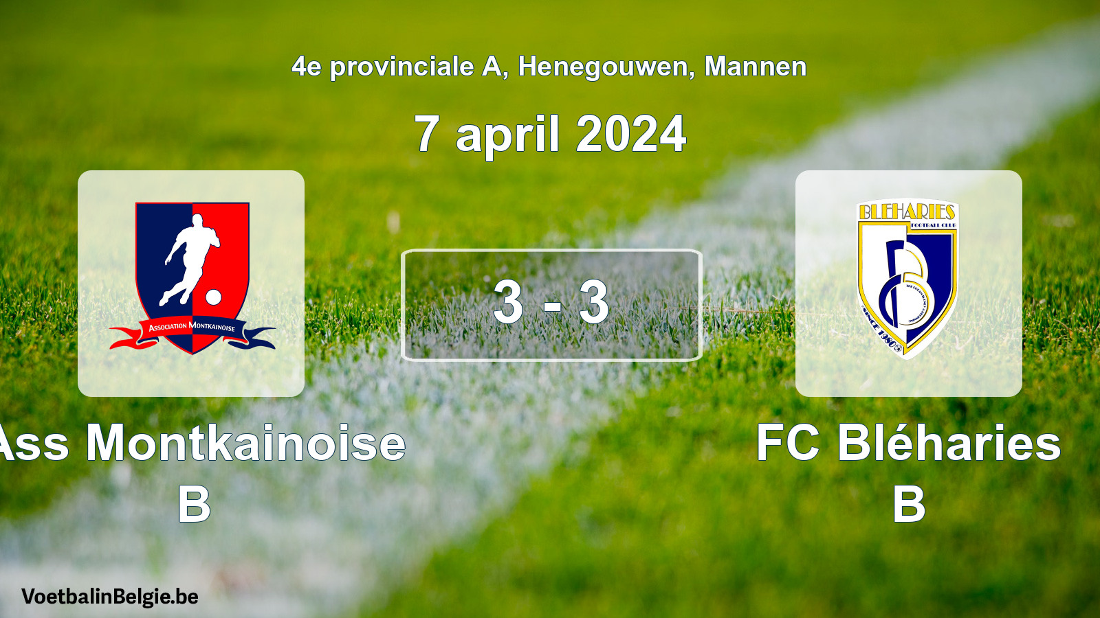 Gespeelde wedstrijd mannenvoetbal: Ass Montkainoise B - FC Bléharies B 3 - 3 (7 april 2024)