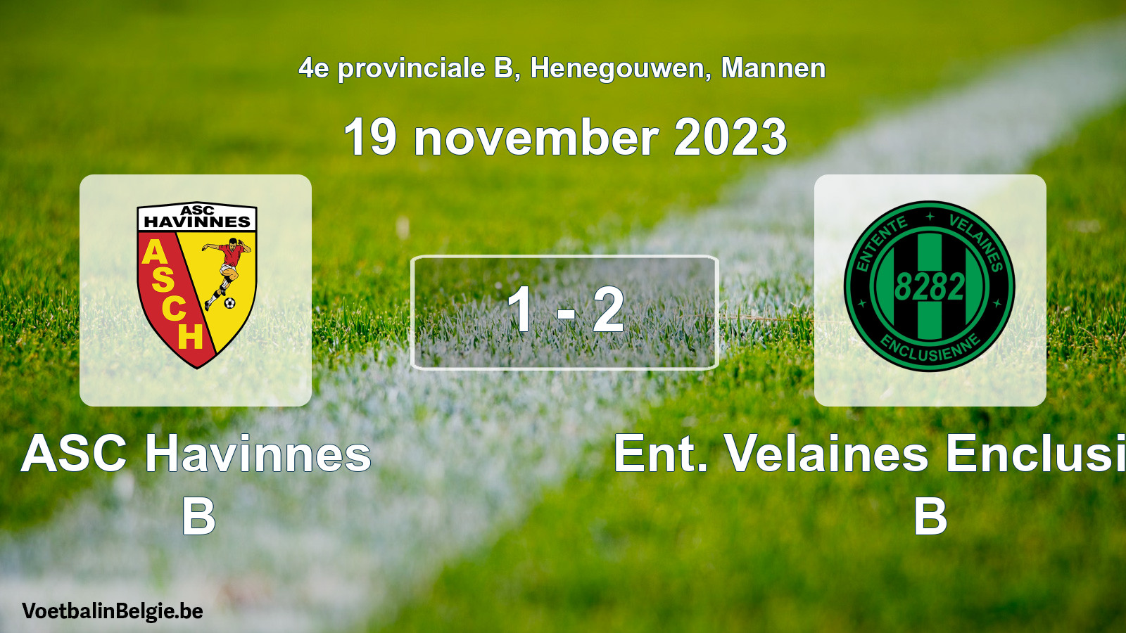 Played match men football: ASC Havinnes B - Ent. Velaines Enclusienne B 1 - 2 (19 November 2023)