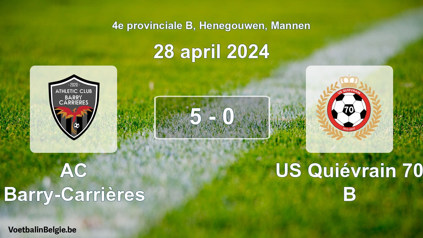 Gespeelde wedstrijd mannenvoetbal: AC Barry-Carrières - US Quiévrain 70 B 5 - 0 (28 april 2024)