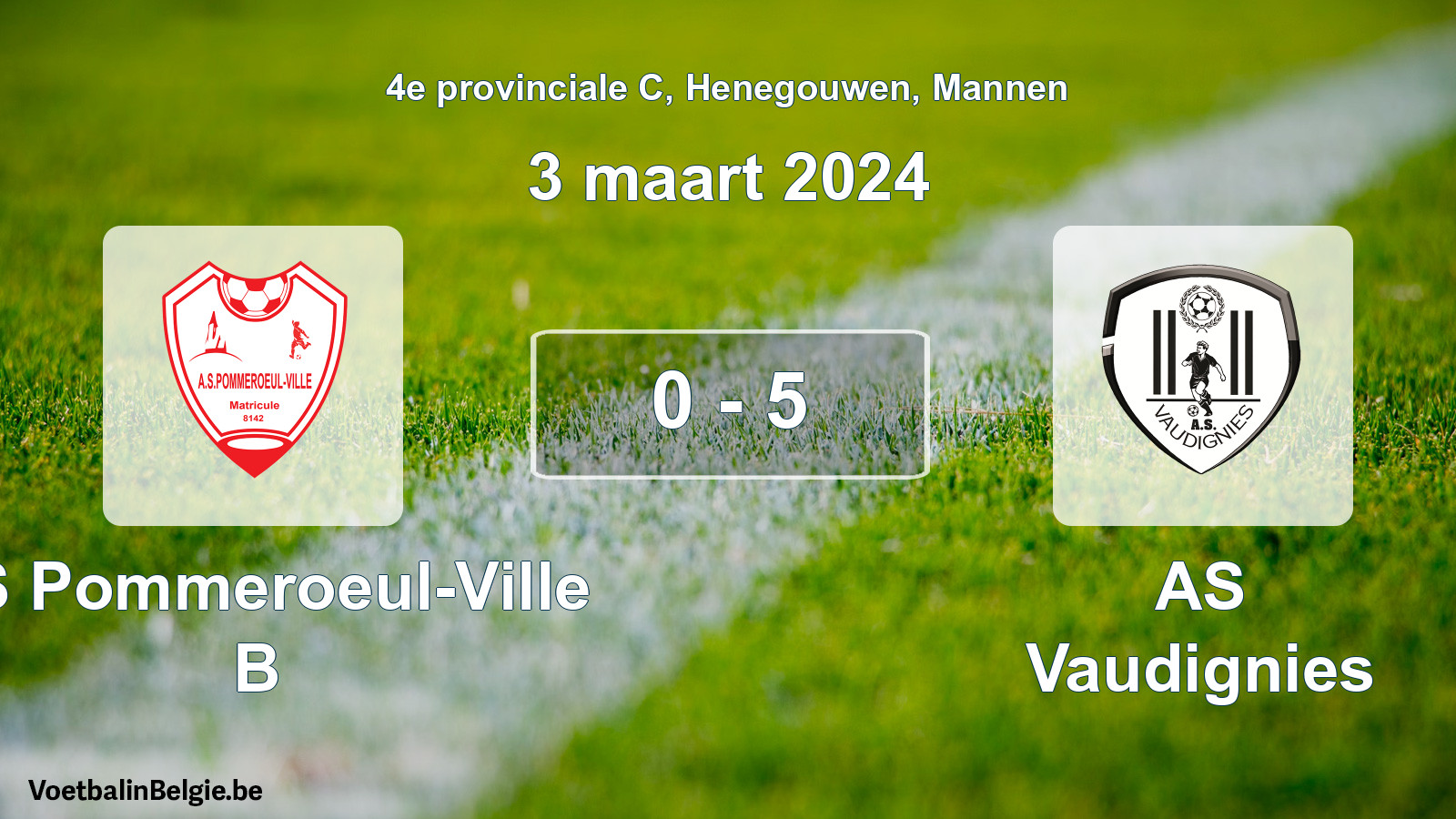 Gespeelde wedstrijd mannenvoetbal: AS Pommeroeul-Ville B - AS Vaudignies 0 - 5 (3 maart 2024)