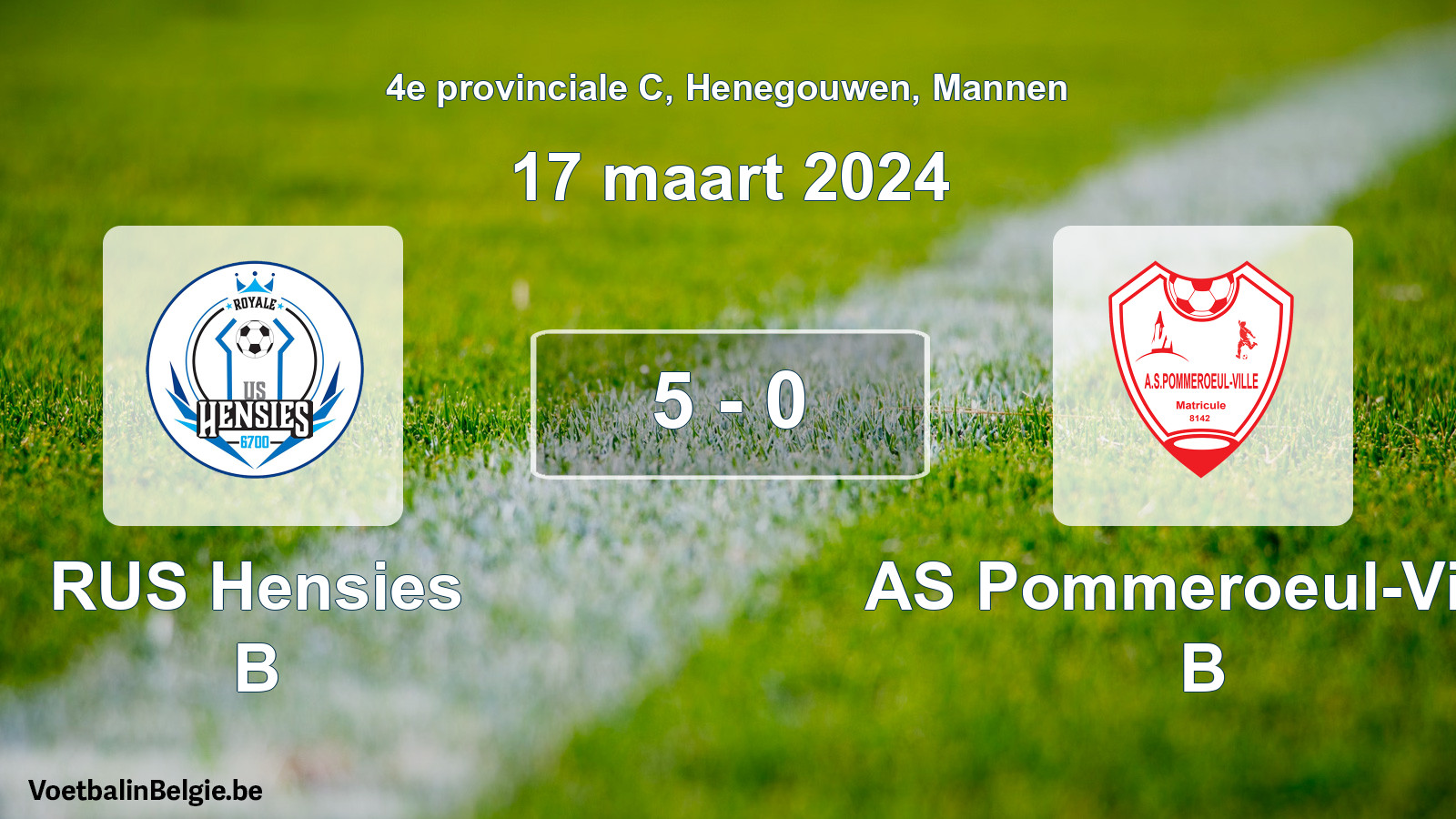Gespeelde wedstrijd mannenvoetbal: RUS Hensies B - AS Pommeroeul-Ville B 5 - 0 (17 maart 2024)