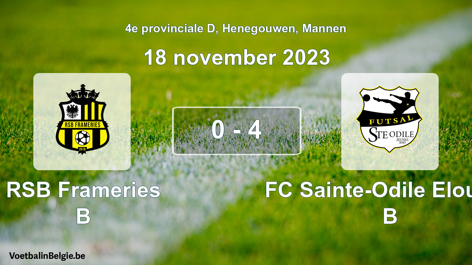 Gespeelde wedstrijd mannenvoetbal: RSB Frameries B - FC Sainte-Odile Elouges B 0 - 4 (18 november 2023)