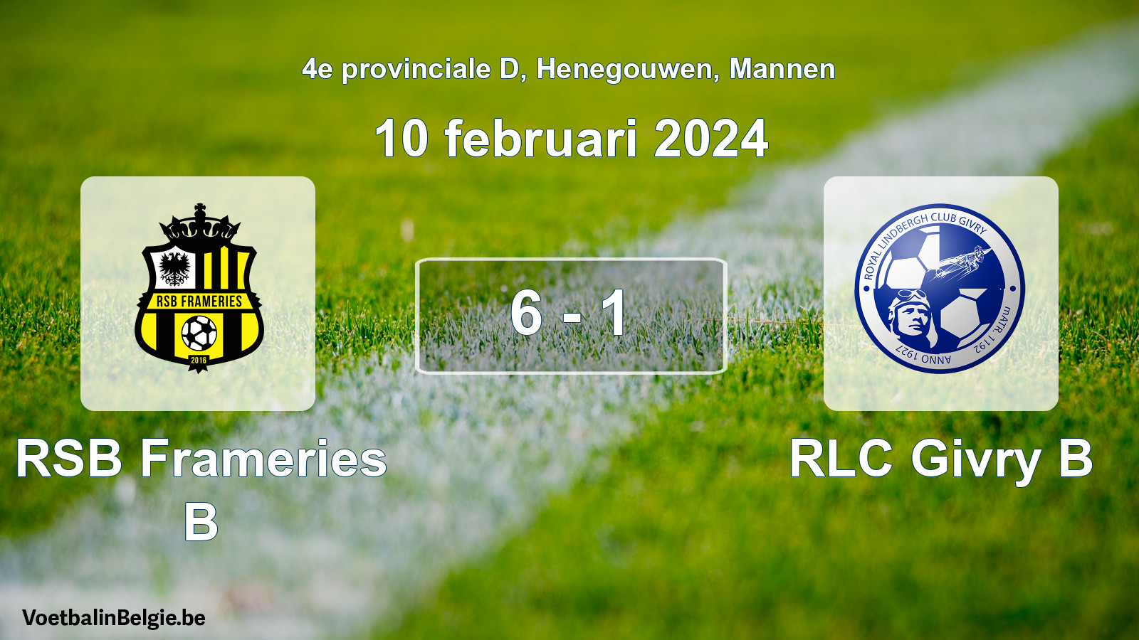 Played match men football: RSB Frameries B - RLC Givry B 6 - 1 (10 February 2024)